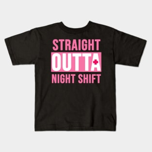 Straight outta night shift Kids T-Shirt